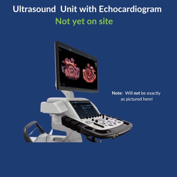 Ultrasound Unit with Echocardiogram - A key component of our Diagnostic Imaging Dept. and used for mobile patients.