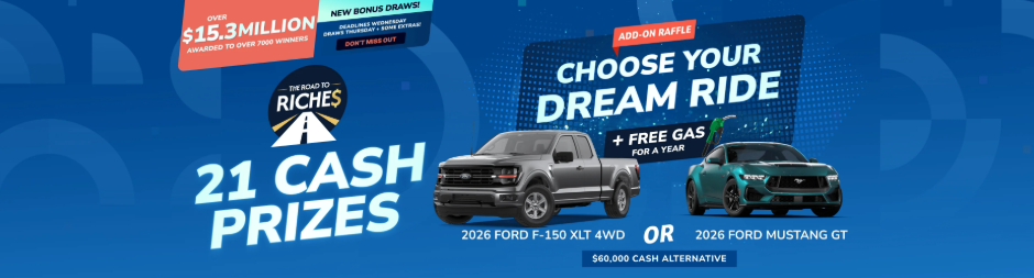 Choose your Dream Ride - 2026 Ford F-150 XLT 4WD or 2026 Ford Mustang GT - 21 Cash prizes